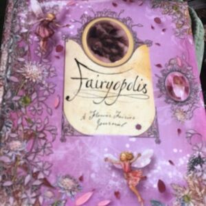 Fairyopolis: A Flowet Fairies Journal